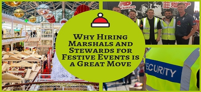 Why Hiring Marshals And Stewards For Festive Events Is A Great Move