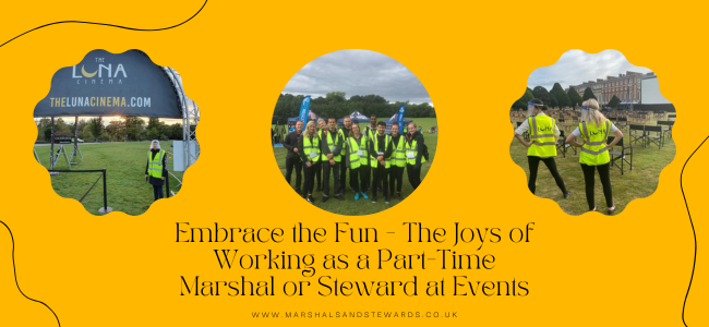Embrace The Fun - The Joys Of Working As A Part-Time Marshal Or Steward At Events