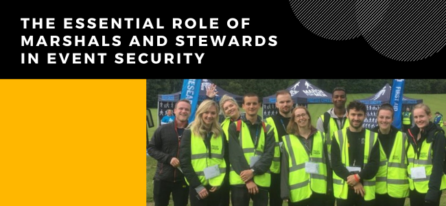 The Essential Role Of Marshals And Stewards In Event Security