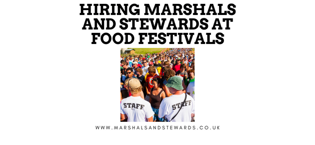 Hiring Marshals And Stewards At Food Festivals