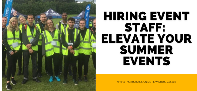 Hiring Event Staff: Elevate Your Summer Events With Professional Assistance