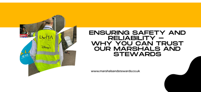 Ensuring Safety And Reliability – Why You Can Trust Our Marshals And Stewards