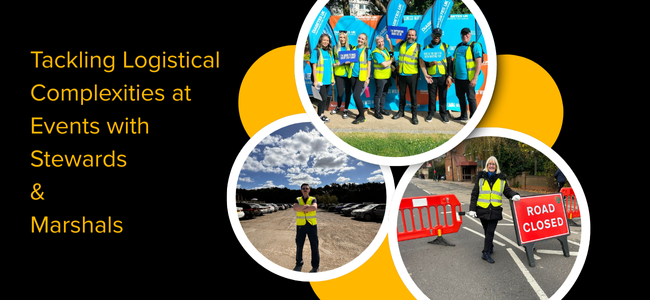 Tackling Logistical Complexities at Events with Stewards & Marshals
