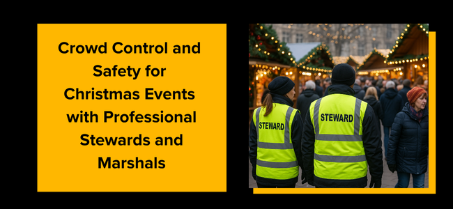 Safety for Christmas Events with Professional Stewards